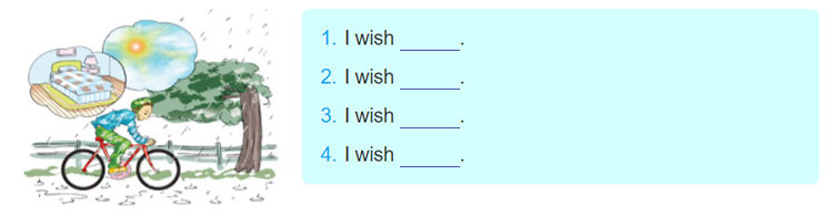 Lop-9-moi.unit-4.Looking-Back.II.-Grammar.5. Look at the picture and finish the boy's wishes
