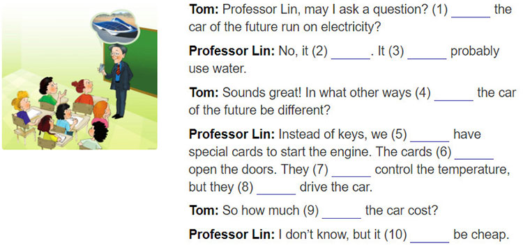 tieng-anh-lop-6-moi.Unit-10.A-Closer-Look-2.1. Complete the conversation with will or won't